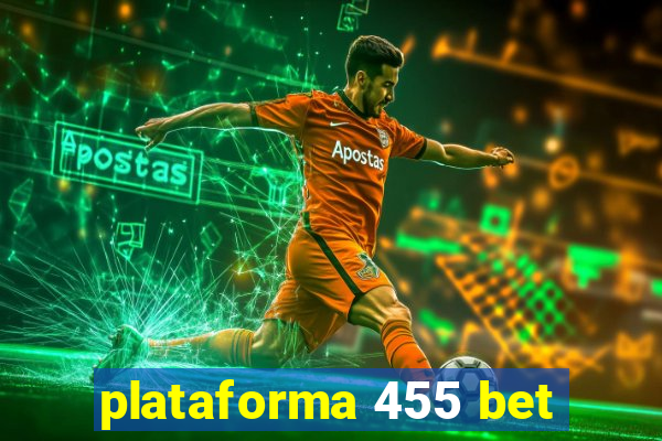 plataforma 455 bet